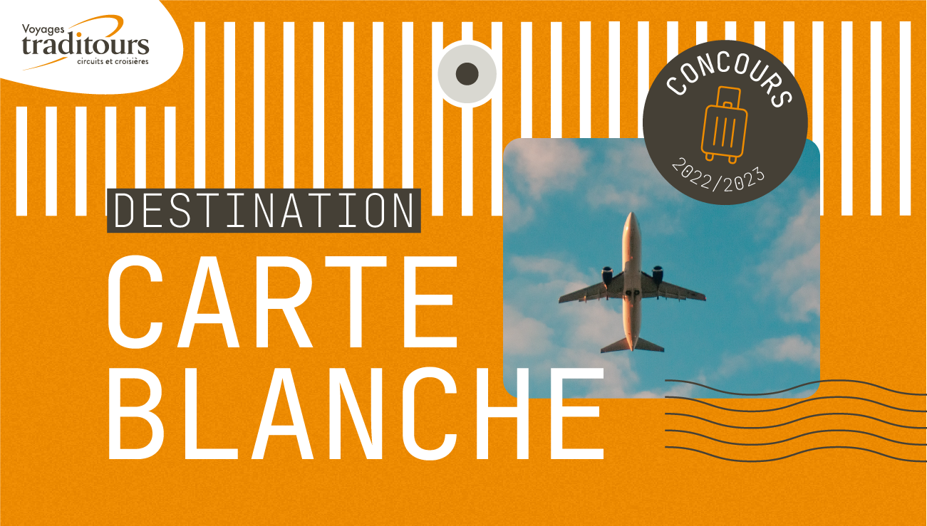 Concours Destination carte blanche 2022